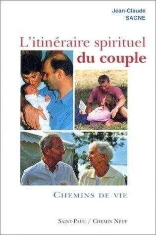 L'Itineraire Spirituel du Couple, Tome 2 - Chemins de Vie