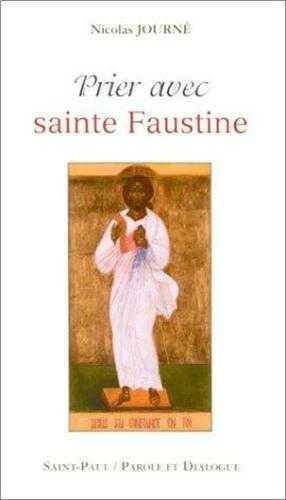 Prier Avec Sainte Faustine