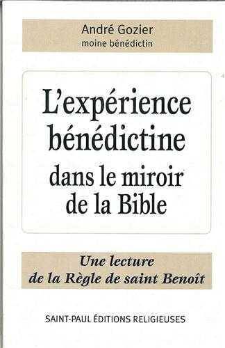 L'Experience Benedictine Dans le Miroir de la Bible