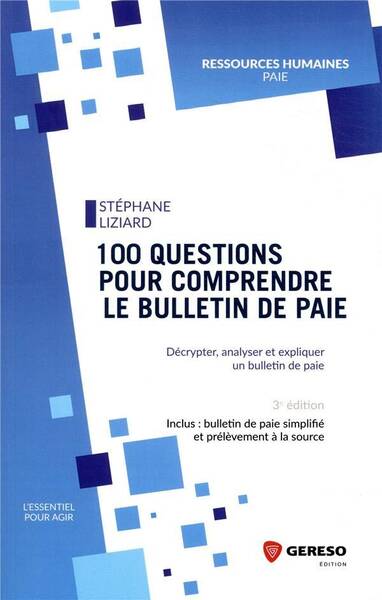 100 Questions Pour Comprendre le Bulletin de Paie; Decrypter,