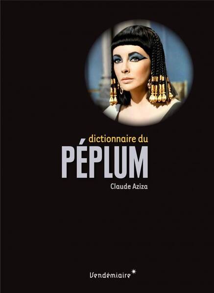 Dictionnaire Du Péplum