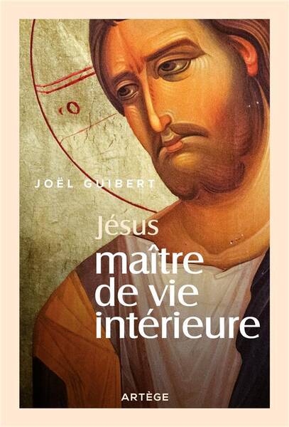 Jésus maître de vie intérieure