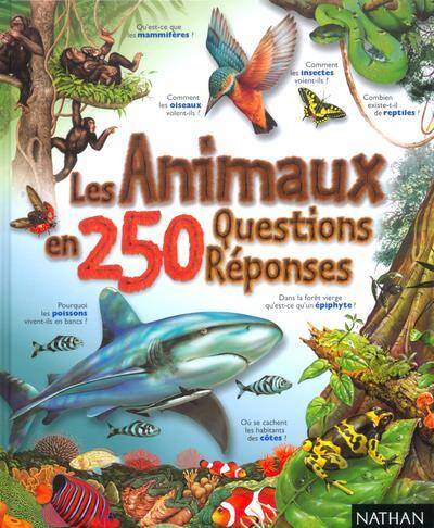 Les animaux en 250 questions-réponses