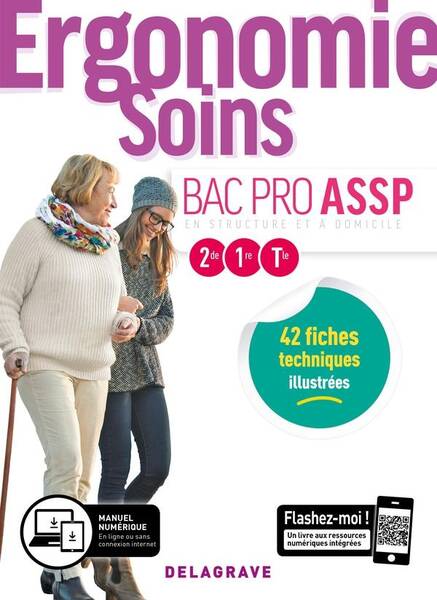 Ergonomie, Soins ; 2de, 1re, Terminale ; Bac Pro Assp ; Pochette Eleve