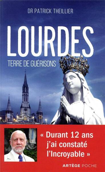 Lourdes, terre de guérisons