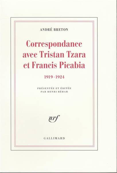 Correspondance Avec Tristan Tzara et Francis Picabia (1919-1924)