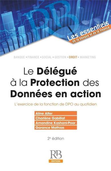 Le Delegue a la Protection des Donnees (Dpo) - Le Dpo en Action