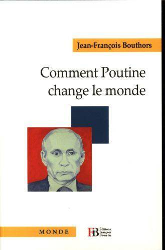 Comment Poutine Change le Monde