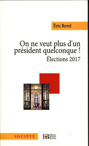 On Ne Veut Plus D'Un President Quelconq