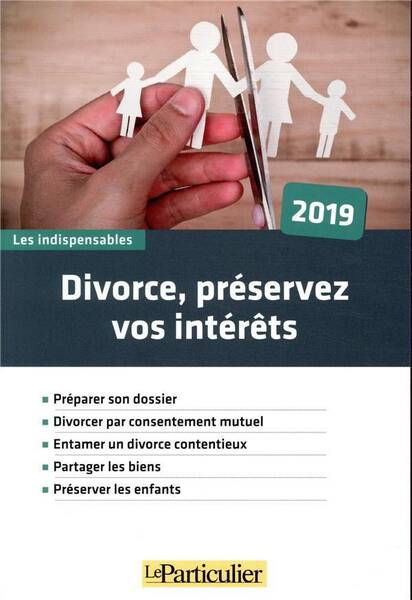 Divorce, Preservez Vos Interets (Edition 2019)