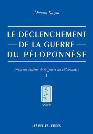 Nouvelle Histoire de la Guerre du Peloponnese T.1; le Declenchement