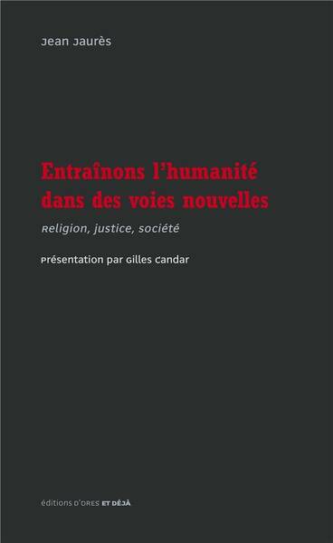 Entrainons l'Humanite Dans des Voies Nouvelles