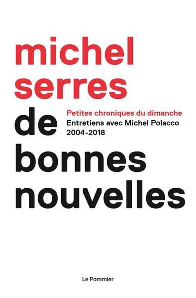 De Bonnes Nouvelles ; Chroniques 2004-2018