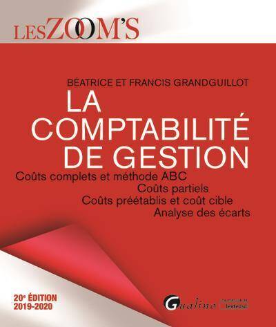 La Comptabilite de Gestion; Couts Complets et Methode Abc, Couts