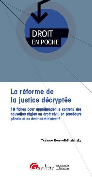 La Reforme de la Justice Decryptee; 18 Fiches Pour Apprehender le