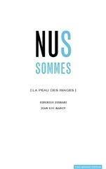 Nus Sommes / la Peau des Images