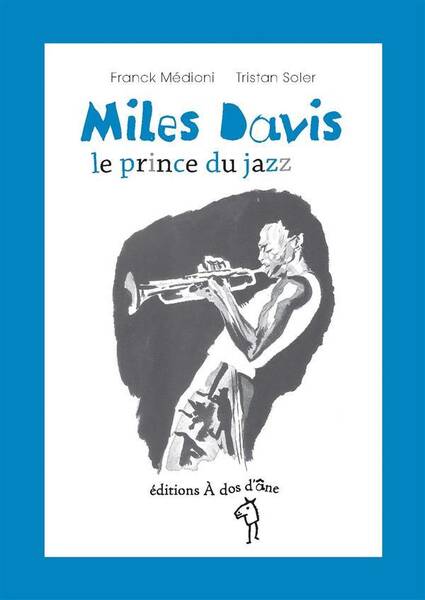 Miles Davis ; le Prince du Jazz
