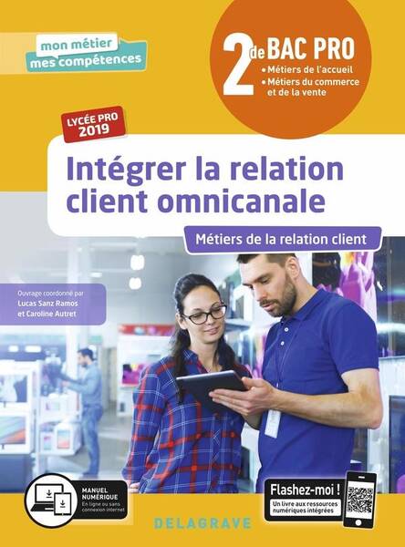 Integrer la Relation Client Omnicanale; 2de, Bac Pro; Metiers de la