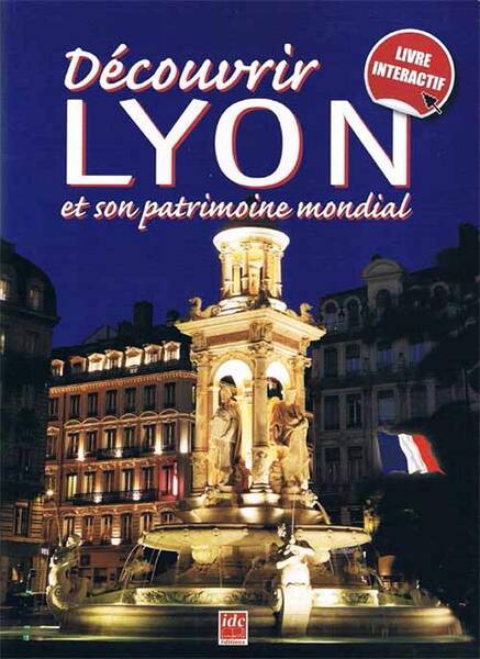 Decouvrir Lyon et son Patrimoine Mondial