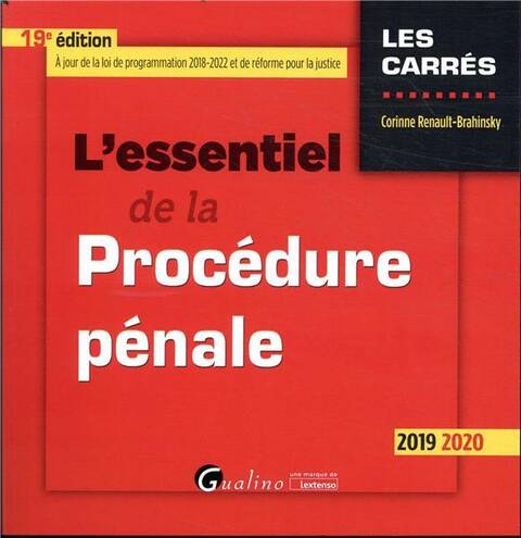 L Essentiel de la Procedure Penale 19e Ed. Integre les Dispositions