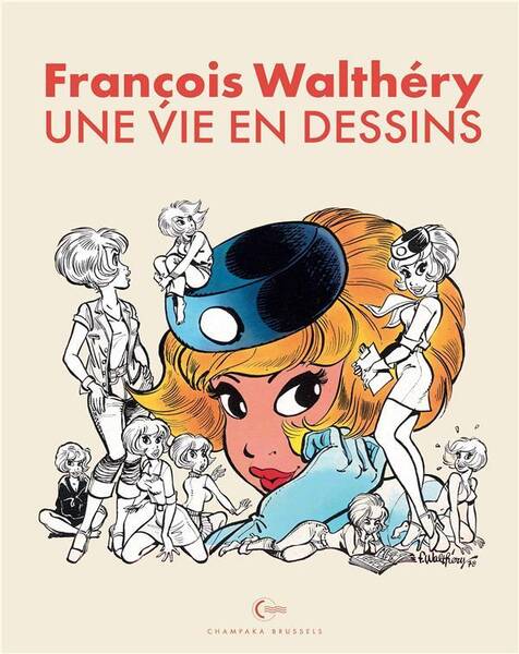 Francois Walthery, une Vie en Dessins