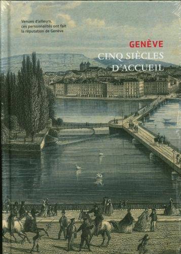 Genève, cinq siècles d'accueil