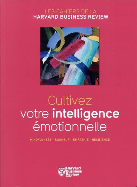 Cultivez votre intelligence émotionnelle