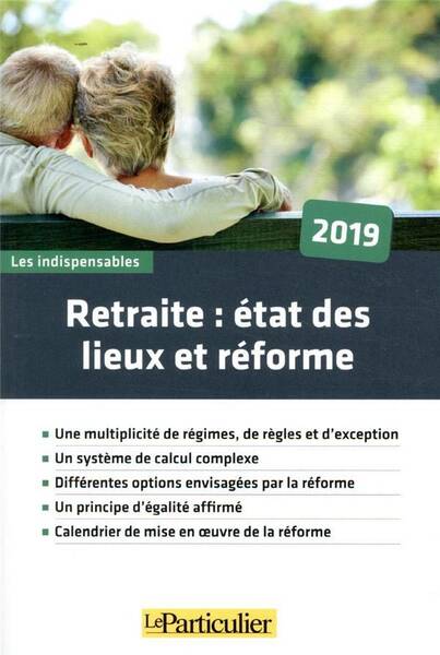 Retraite : Etat des Lieux et Reforme (Edition 2019)