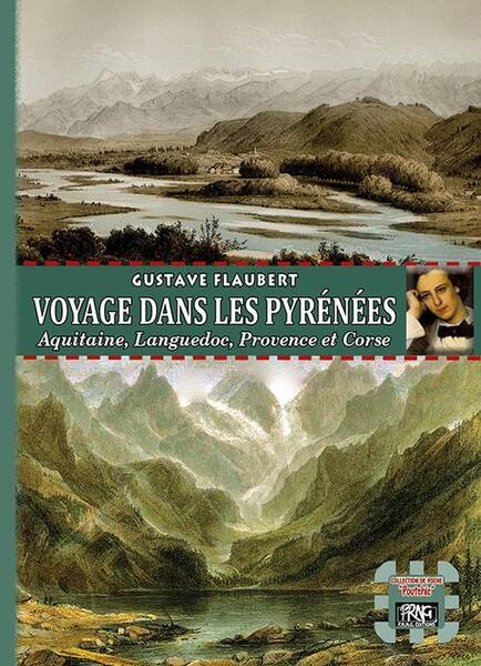 Voyage Dans les Pyrenees, Aquitaine, Languedoc, Provence et Corse