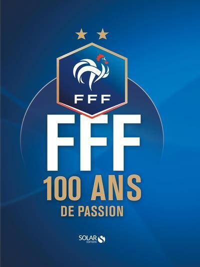 100 Ans de Football Francais
