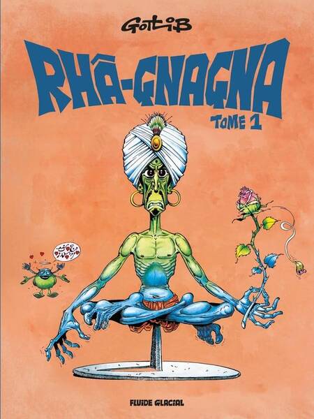 Rhâ-gnagna. Tome 1