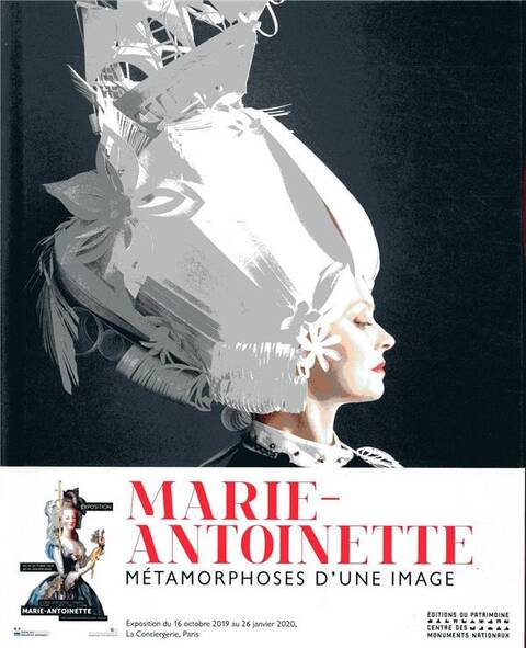 Marie-Antoinette ; Metamorphoses D'Une Image