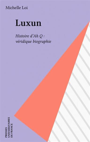 IAD - Luxun, Histoire d'Ah Q, véritable biographie