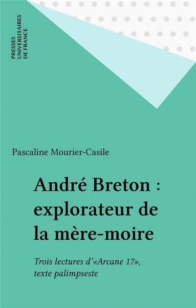 ANDRE BRETON EXPLORATEUR MERE-MOIRE