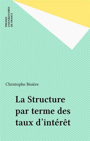 La structure par terme des taux d'intérêt