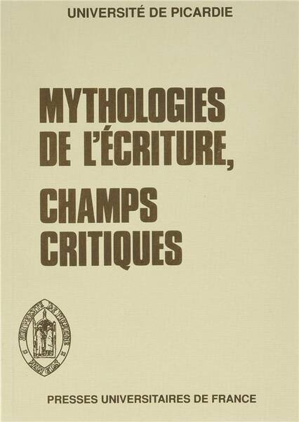 Mythologies de l'écriture, champs critiques