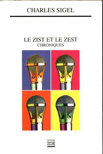 Le zist et le zest : chroniques