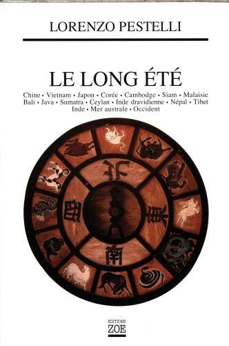 Le long été : Chine, Vietnam, Japon, Corée, Cambodge, Siam, Malaisie,