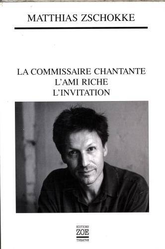 La commissaire chantante. L'ami riche. L'invitation