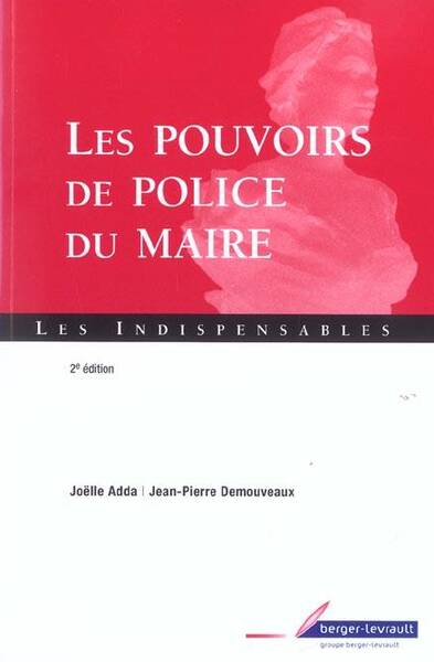 Les pouvoirs de police du maire -ancienne édition-