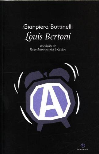 Louis Bertoni : une figure de l'anarchisme à Genève