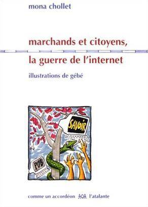 Marchands et citoyens, la guerre de l'Internet