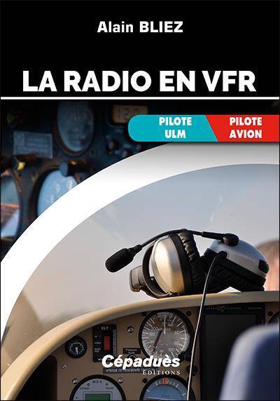 Radio en Vfr (Avion Ulm) 1re Ed 2019