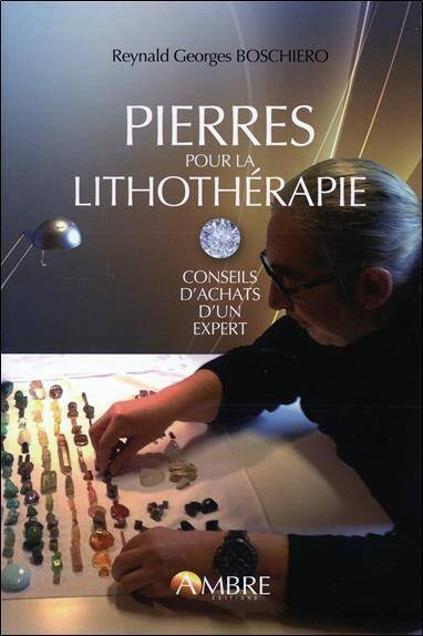 Pierres Pour la Lithotherapie ; Conseils D'Achat D'Un Specialiste