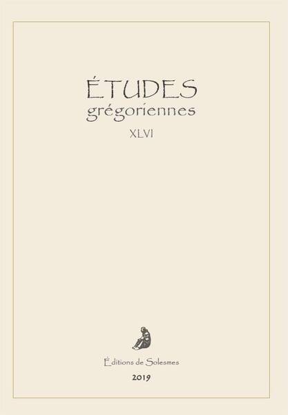 Etudes Gregoriennes XLVI - 2019