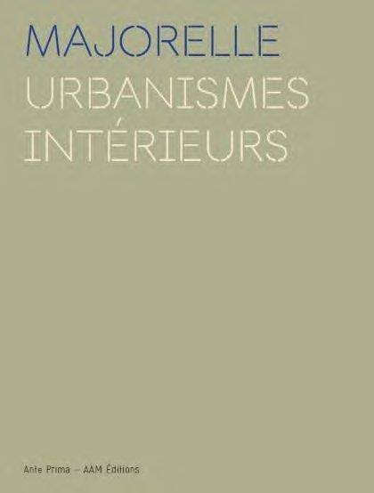Agence Majorelle, Urbanismes Interieurs