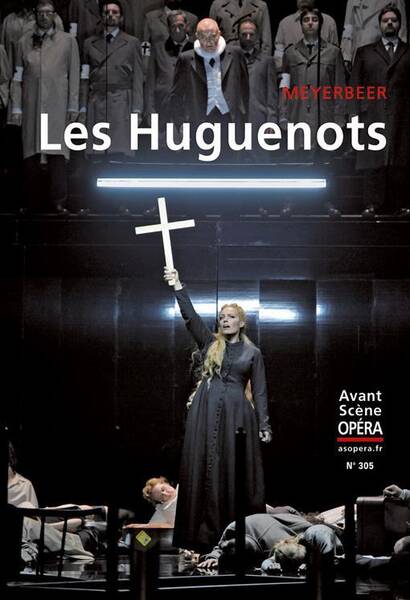 L'Avant-Scene Opera ; les Huguenots