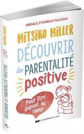 Decouvrir la Parentalite Positive