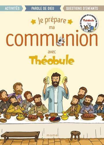 JE PREPARE COMMUNION AVEC THEO