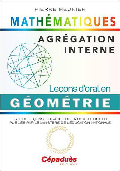 AGREGATION INTERNE DE MATHEMATIQUES ; LECONS D'ORAL EN GEOMETRIE